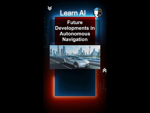 Future Developments in Autonomous Navigation #ai #artificialintelligence #machinelearning #aiagent