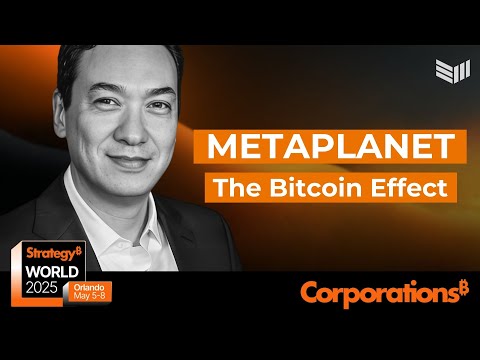 Metaplanet and &quot;The Bitcoin Effect&quot;: Simon Gerovich at Bitcoin for Corporations 2025
